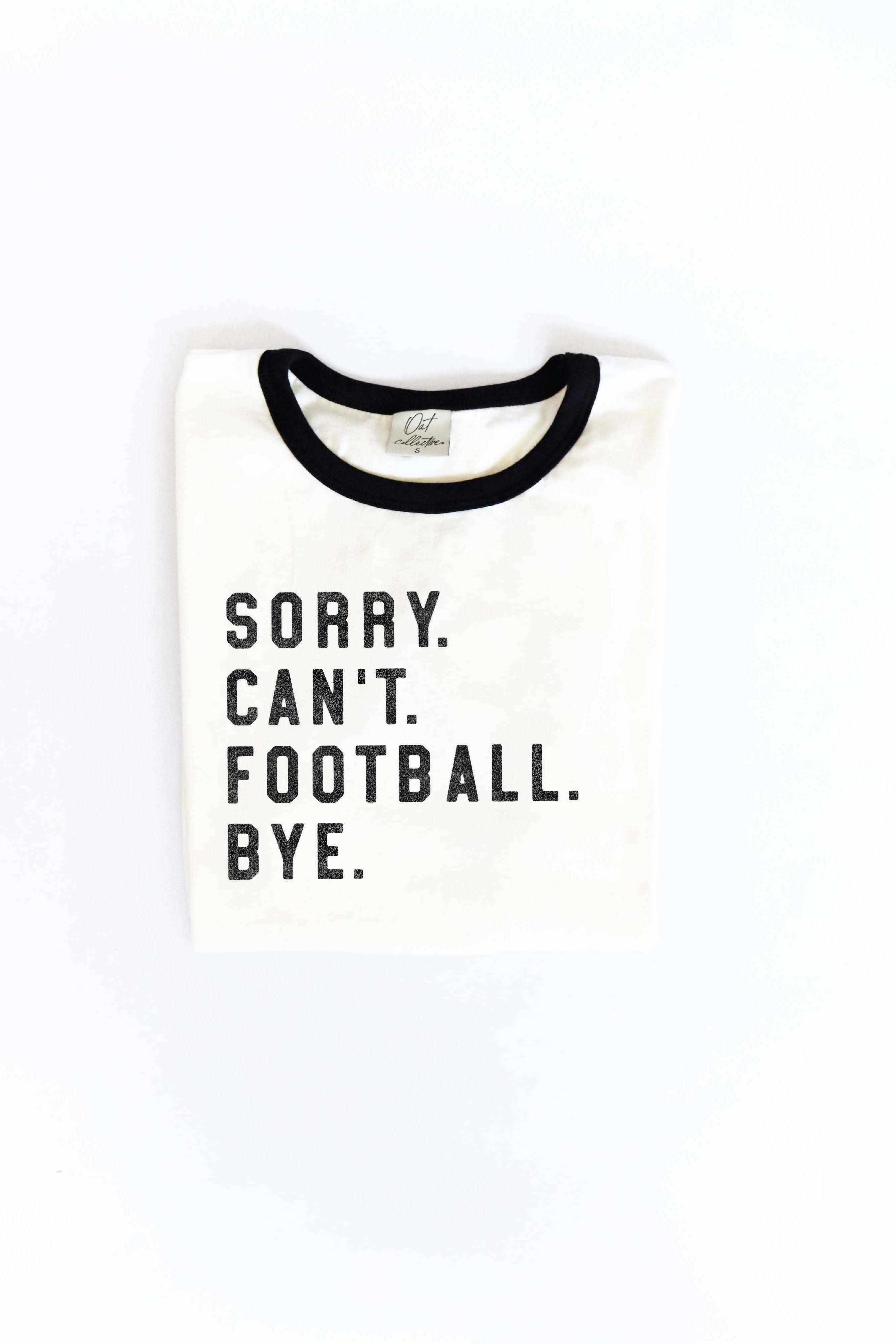 SORRY CAN'T FOOTBALL BYE Ringer Graphic T-Shirt